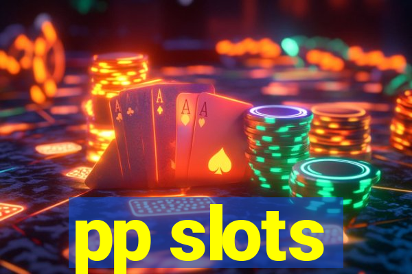 pp slots